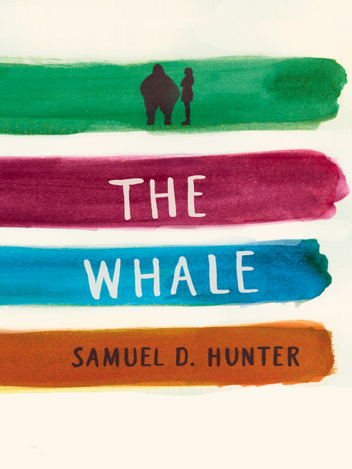 Title details for The Whale / a Bright New Boise by Samuel Hunter - Available